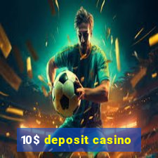 10$ deposit casino