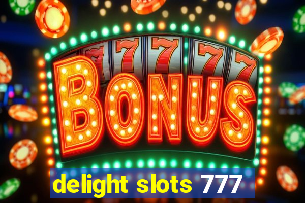 delight slots 777