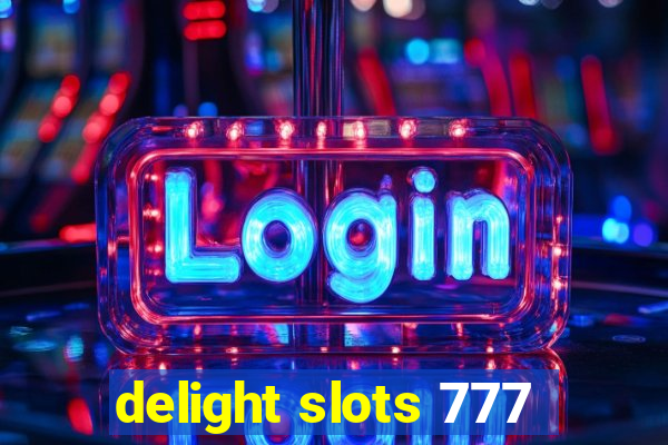 delight slots 777