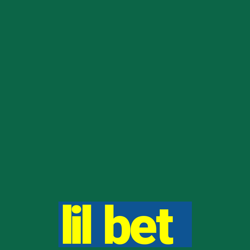 lil bet