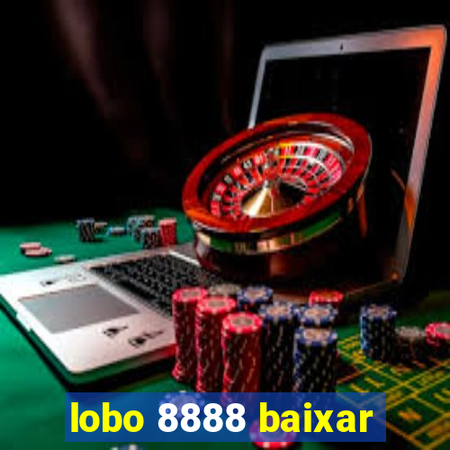 lobo 8888 baixar