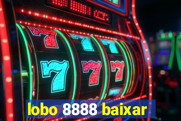 lobo 8888 baixar