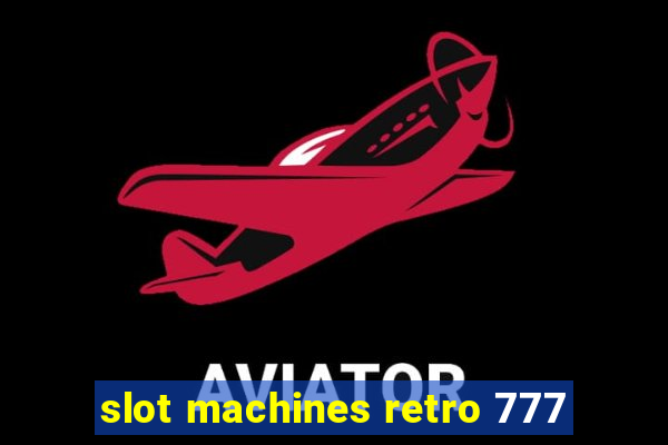 slot machines retro 777