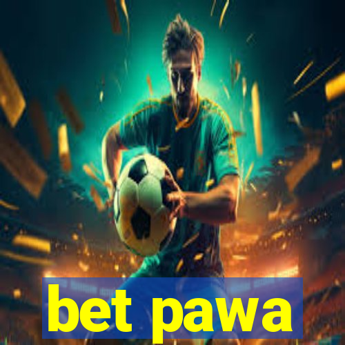 bet pawa