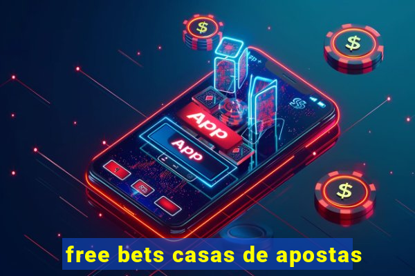 free bets casas de apostas