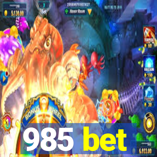 985 bet