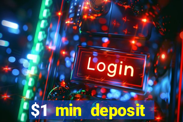 $1 min deposit mobile casino