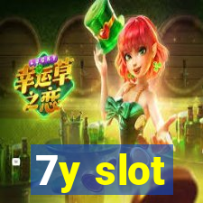 7y slot