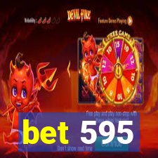 bet 595