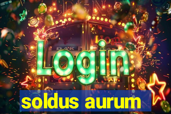 soldus aurum