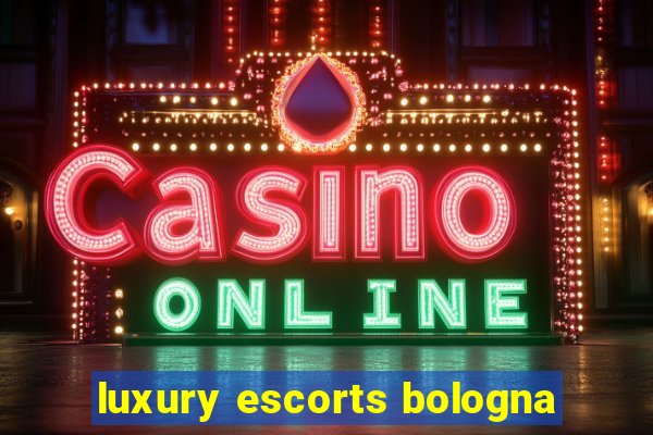 luxury escorts bologna