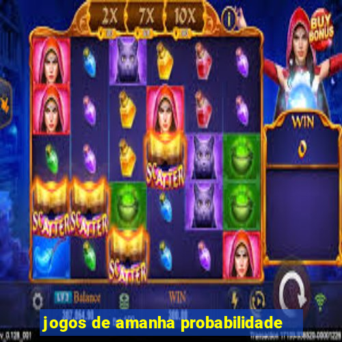 jogos de amanha probabilidade