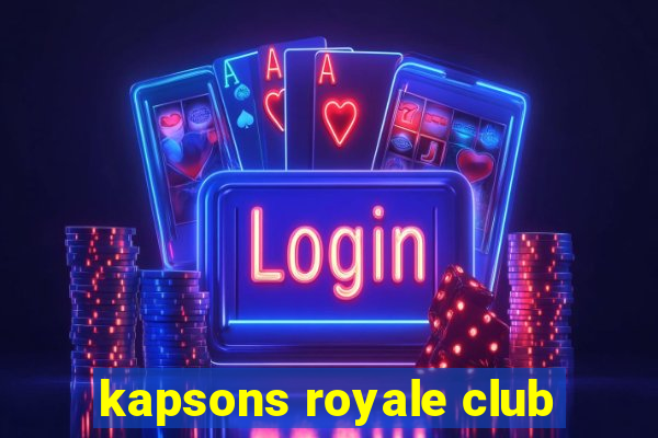 kapsons royale club