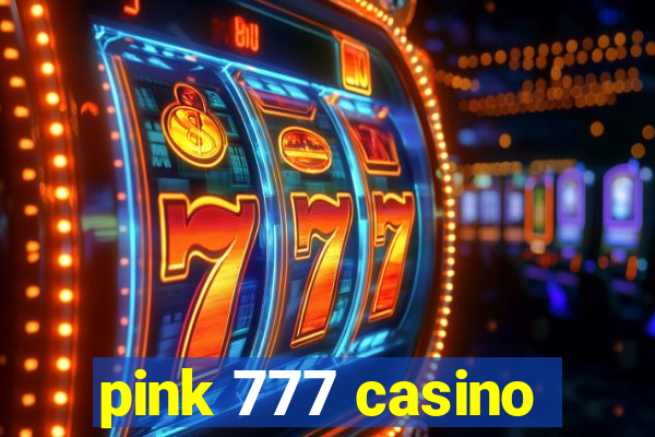 pink 777 casino