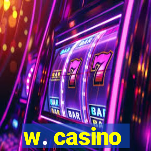 w. casino