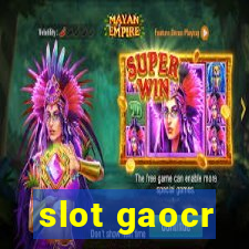 slot gaocr