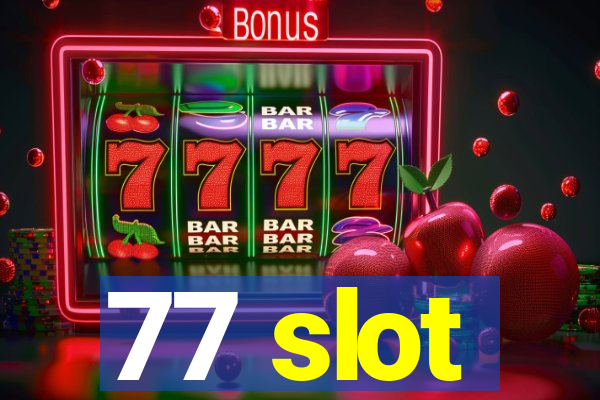 77 slot