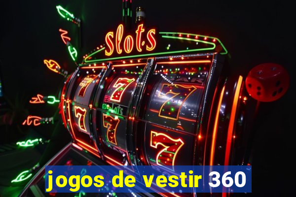 jogos de vestir 360