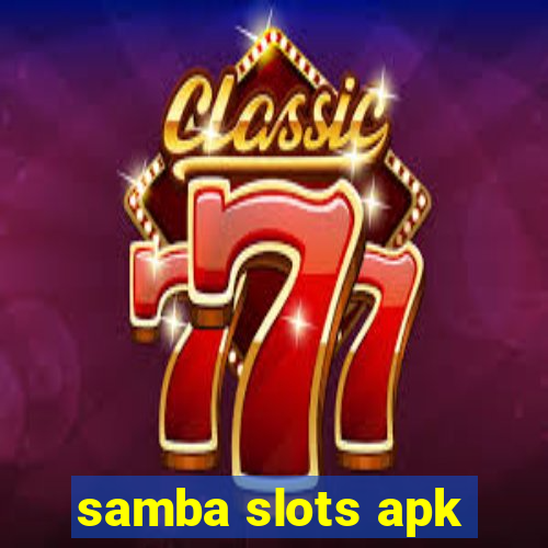 samba slots apk