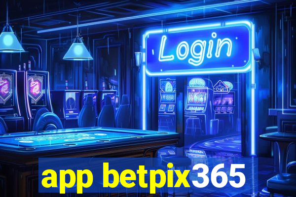 app betpix365