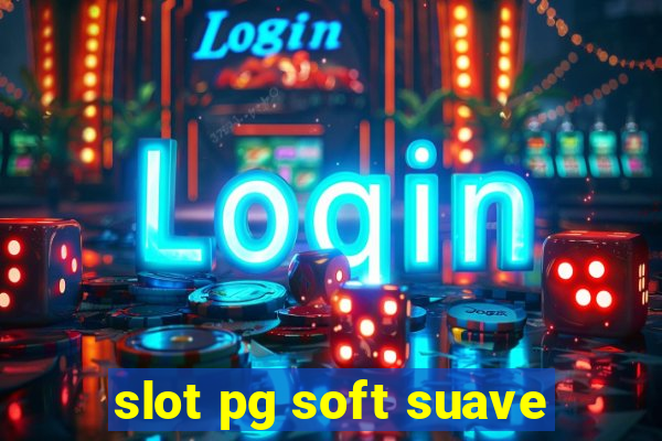 slot pg soft suave