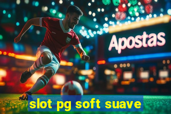 slot pg soft suave