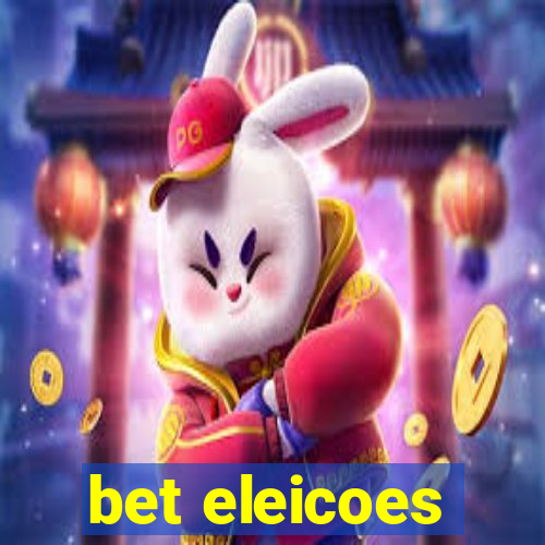 bet eleicoes