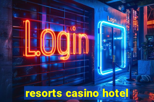 resorts casino hotel