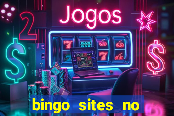 bingo sites no deposit not on gamstop