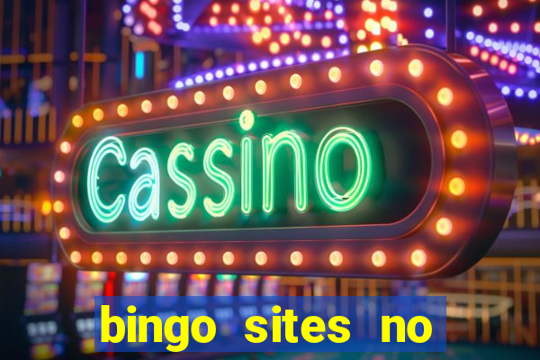 bingo sites no deposit not on gamstop