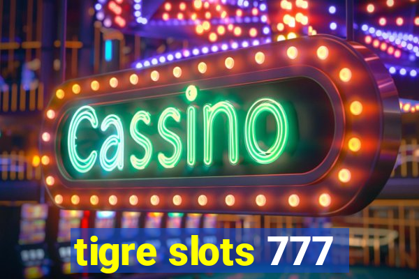 tigre slots 777