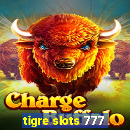 tigre slots 777