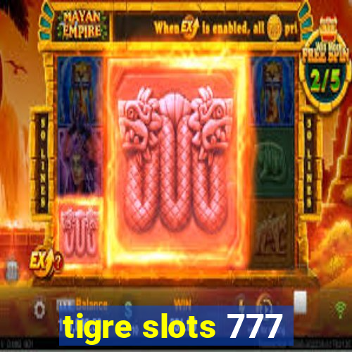 tigre slots 777