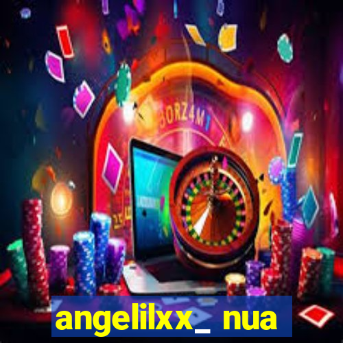 angelilxx_ nua