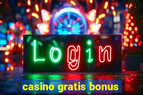 casino gratis bonus