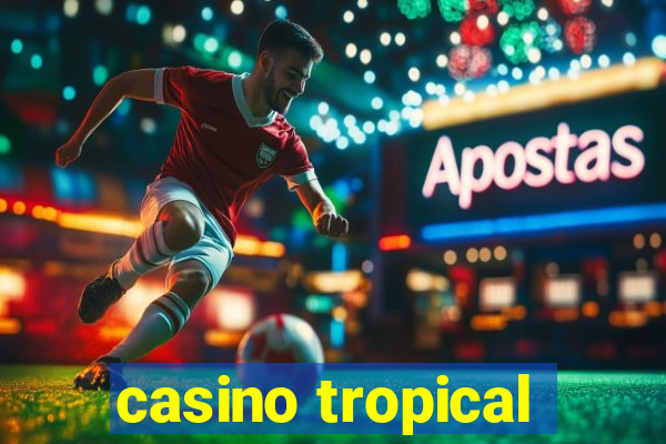 casino tropical