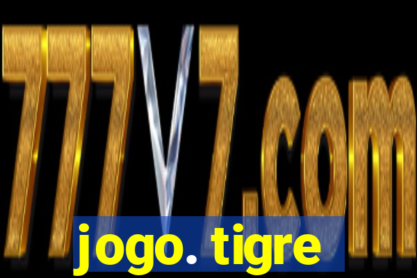 jogo. tigre