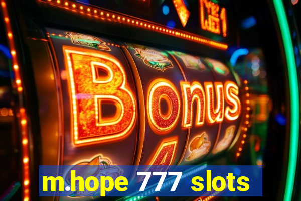 m.hope 777 slots