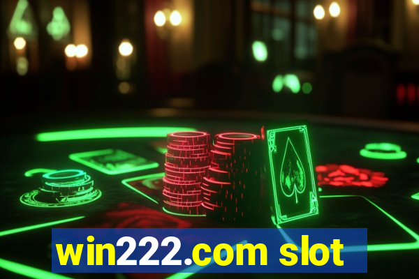 win222.com slot