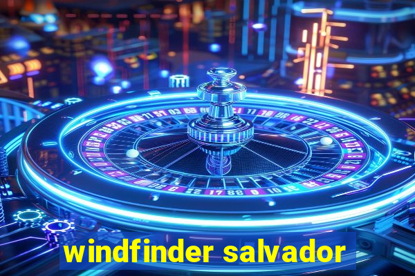 windfinder salvador