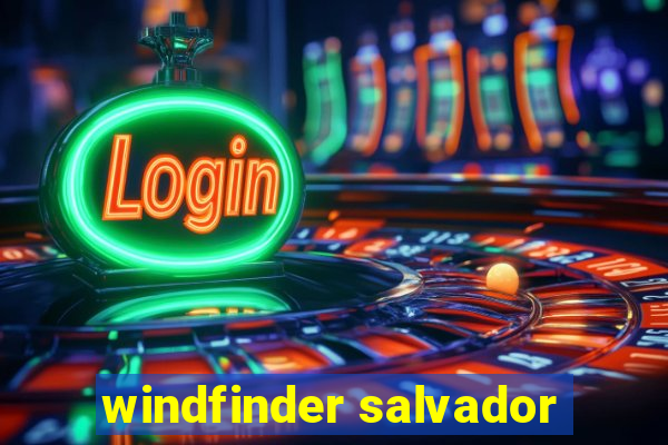 windfinder salvador