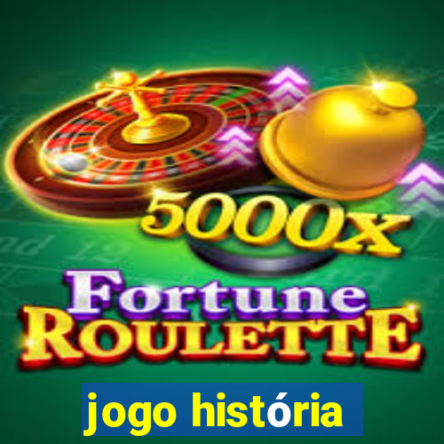 jogo história