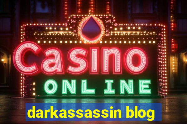 darkassassin blog