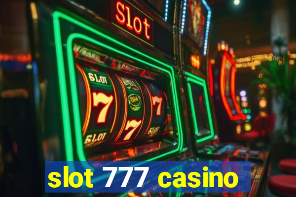 slot 777 casino