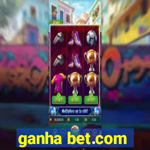 ganha bet.com