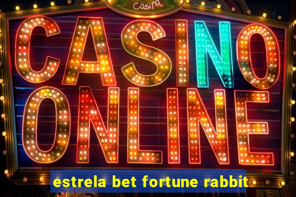 estrela bet fortune rabbit