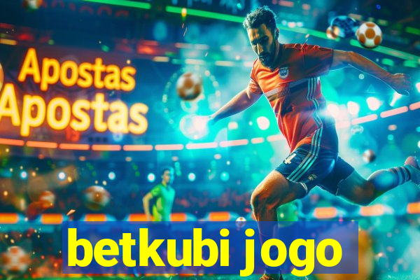 betkubi jogo