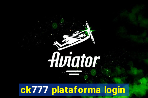 ck777 plataforma login