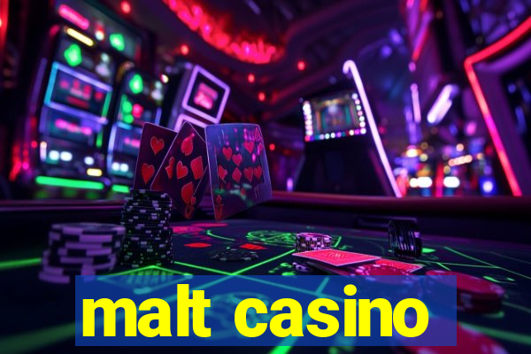 malt casino