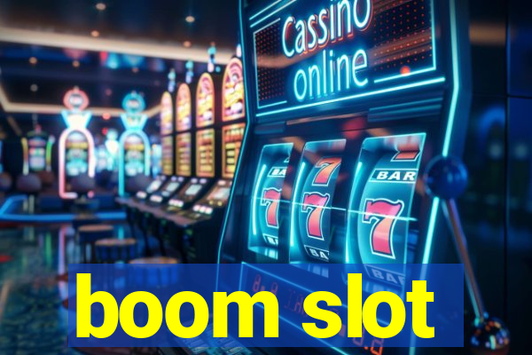 boom slot